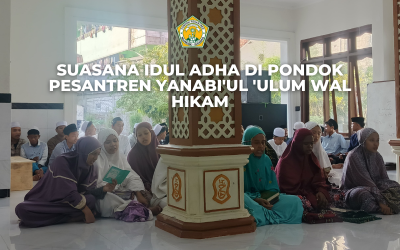 SUASANA IDUL ADHA DI PONDOK PESANTREN YANABI'UL 'ULUM WAL HIKAM